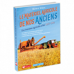 Livre Le matériel agricole de nos anciens  - Travaux d'été 1875-1990 LI00358